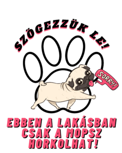 Csak a mopsz horkolhat!