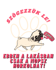 Csak a mopsz horkolhat!