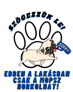 Csak a mopsz horkolhat!